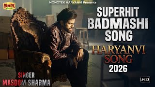 Masoom Sharma Badmashi Songs Jukebox 🔥 | Haryanvi Superhit Gangster Songs 2026