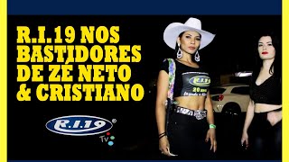 R I 19 NOS BASTIDORES DE ZE NETO & CRISTIANO
