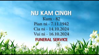 Nu Kam Cingh // Kum - 82 // Funeral Service