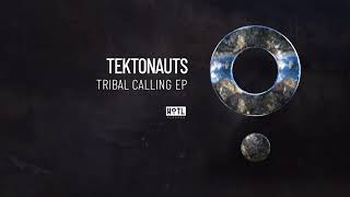 Tektonauts - Tribal Calling [Tech House]