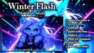 WINTER FLASH ❄ FULL ALBUM - ShakyTail