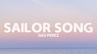 Gigi Perez - Sailor Song (Lyrics)