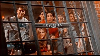 friends | flares