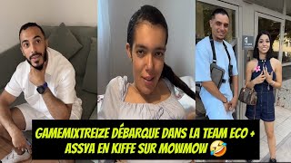NASDAS : GAMEMIXTREIZE DÉBARQUE DANS LA TEAM ECO+ ASSYA EN KIFFE SUR MOWMOW  #assya #gamemixtreize