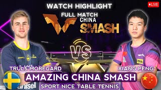 Wow Match‼️Xiang Peng vs Truls Moregard Highlight China Smash