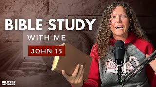 John 15 | Why Does God Prune Branches That Produce Fruit? [Bible Study WITH Me]