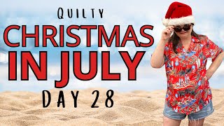 Christmas in July || Day 28 || Putting It All Together
