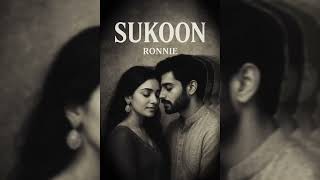 Sukoon | Official Music Video | Ronnie | Heart Touching Hindi Love Song 2025