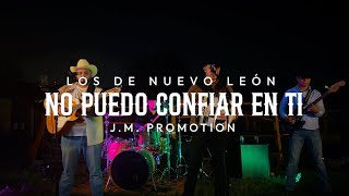 No Puedo Confiar En Ti - Los De Nuevo León