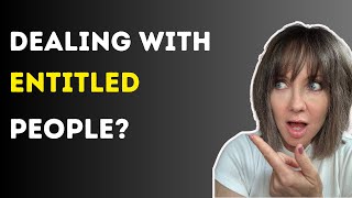 The Science Behind Entitlement: Why It Happens & How to Stop Getting Steamrolled by It