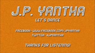J.P. Yantha- Let's Dance