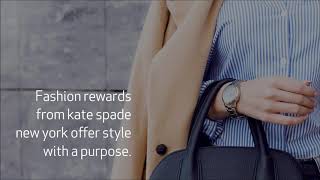 Fashion Rewards from kate spade new york Offer Style with a Purpose