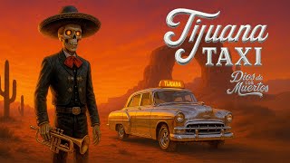 PSYCHEDELIC MEXICAN DESERT MUSIC | TIJUANA TAXI | DIOS DE LOS MUERTOS | DESERT BRASS FOR THE DEAD