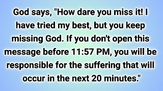 📜God says, I have tried my best, but you have been missing God. If you don't open it now, you will..