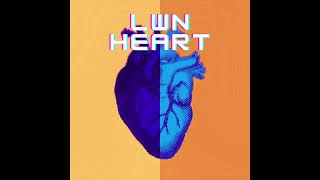 LWN - Heart (Prod By LWP)