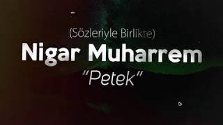 Petek - Nigar Muharrem 2018 (Cover) [Sözleriyle Birlikte]