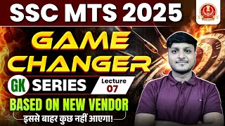 Game Changer GK Series For SSC MTS 2025 | Lecture - 7 | GK Series For MTS 2025 Based on New Vendor