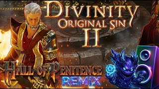 DOS2 - Hall of Penitence Remix 🔥