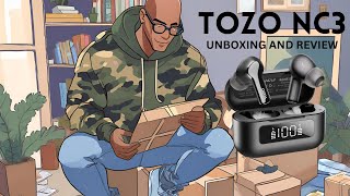 THE BEST EARBUDS UNDER $100 | WE UNBOX THE TOZO NC3 ACTIVE NOISE CANCELING EARBUDS  AND REVIEW THEM!