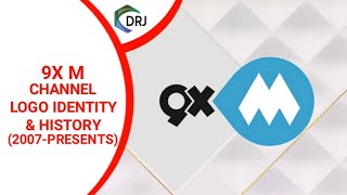 9xm Channel Idents (2007 - PRESENTS) || Channel Logo Identity & History With DRJ PRODUCTION