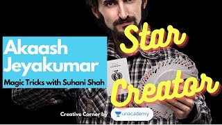 Wish you could do Magic like Akaash? | Creative Corner's Star Creator