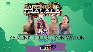 45 MENIT FULL GUYON MATON GARENG TRALALA (GATRA) TERBARU 2025
