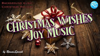 Christmas Wishes by Roman Spivak | Christmas Jolly Music | Background Christmas Music | Decor