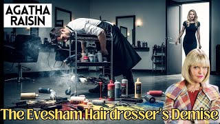 Agatha Raisin and the Evesham Hairdresser’s Demise