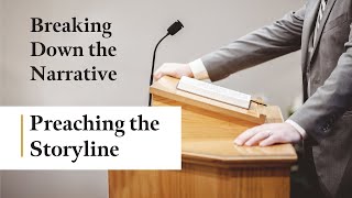 Breaking Down the Narrative: Preaching the Storyline (2025)