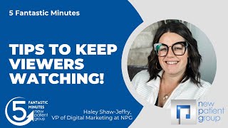 Tips to Keep Viewers Watching | Orthodontic Dental Social Media Marketing | Consultants