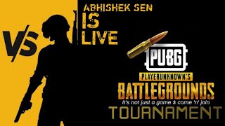 PUBG MOBILE LIVE || LOCKDOWN SPECIAL TOURNAMENT || DAY 1 || ABHISHEK SEN LIVE