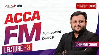 ACCA FM SEP 2026 | Lecture 3 | Agency Theory, Managerial Remuneration & ROCE | Chinmay Shah