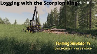 LOGGING WITH THE SCORPION KING!! Going to make A LOT OF MONEY. Goldcrest Valley|Farming Simulator 19