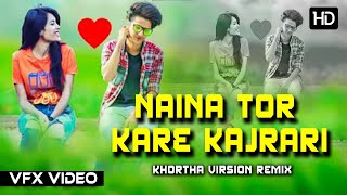 Naina Tor Kare Kajarari [ Khortha VFX Video ] Official Mix