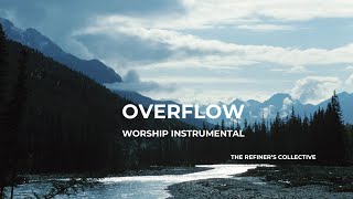 Overflow | Worship Instrumental for Prayer Time