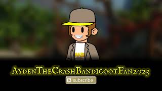 AydenTheCrashBandicootFan2023 Intro