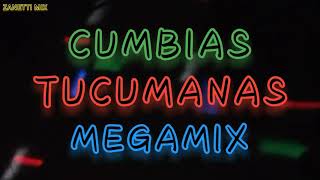 Cumbias Tucumanas Megamix -Zanetti Mix-