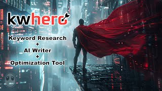 KWHero Review - Keyword Research, AI Writer, and Optimization Tool