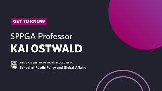 Get to Know UBC SPPGA Prof. Kai Ostwald