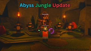 Abyss Jungle Update
