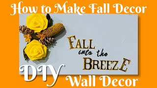 DIY Fall Wall Decor | How to Make Easy Wall Decor for Fall