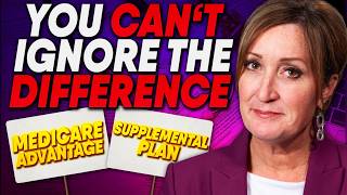 The HIDDEN Differences Between Medicare Advantage and Supplemental Plans