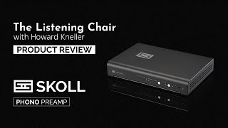 Steven Stone Reviews the $399 Schiit Skoll Phono Preamp!