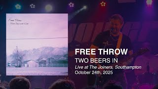 Free Throw - Two Beers In [Live at The Joiners, Southampton - October 24th, 2025]