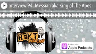 Interview 94: Messiah aka King of The Apes