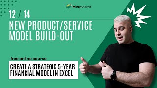 Lesson 12: New Product/Service Model Build-Out (Strategic 5-Year Financial Model in Excel)