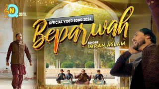 Beparwah | Imran Aslam Qawwal | New Official Video Song 2024 | QN Digital