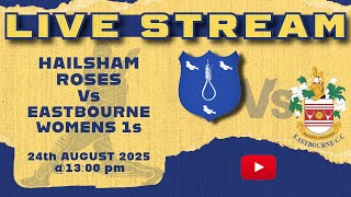 LIVE: Hailsham V Eastbourne (Sussex Women’s Cricket League - Premier Division)