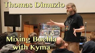 Thomas Dimuzio - Kyma KISS 2018 | Presentation