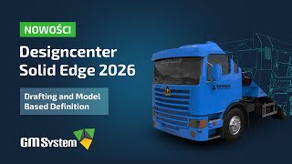 Nowości Designcenter Solid Edge 2026:  Drafting and Model Based Definition